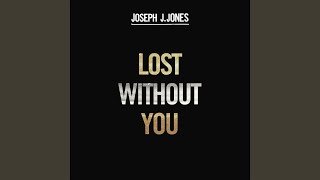 Lost Without You