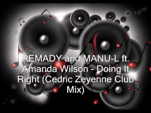 REMADY and MANU-L ft. Amanda Wilson - Doing It Right (Cedric Zeyenne Club Mix)