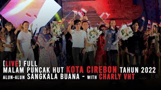 Download lagu Malam Puncak Hari Jadi Cirebon ke 653 Th. 2022 | Sangkala Buana | Charly VHT mp3 Download lagu Malam Puncak Hari Jadi Cirebon ke 653 Th. 2022 | Sangkala Buana | Charly VHT mp3