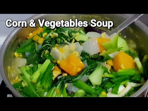 Corn & Vegetables Soup | Healthy recipe | Law-uy utan bisaya | Easy recipe by: Estella Channel
