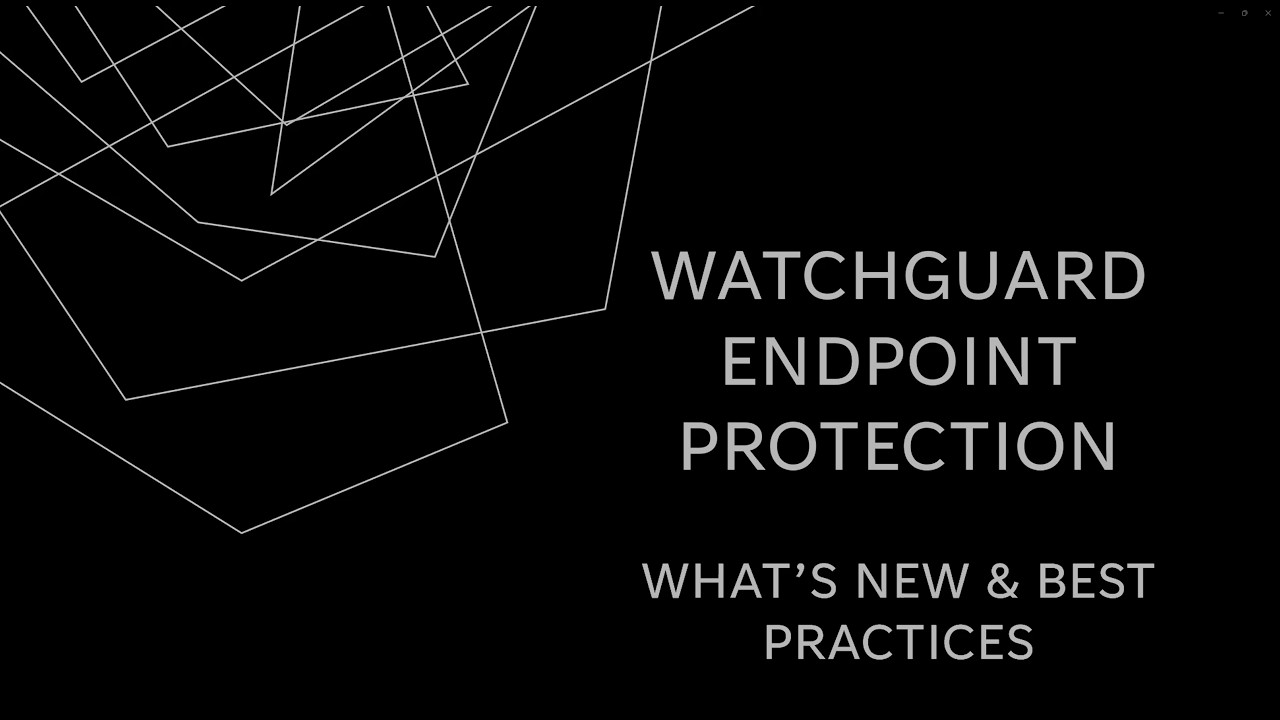 WatchGuard Endpoint Protection Technical Deep Dive | Tiers, Configuration & Integrations