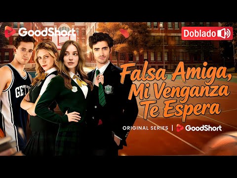 Falsa Amiga, Mi Venganza Te Espera | Ella le arrancó la máscara a su mejor amiga y buscó venganza.