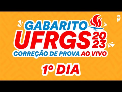Gabarito UFRGS 2023 – Correção de prova AO VIVO | Dia 1
