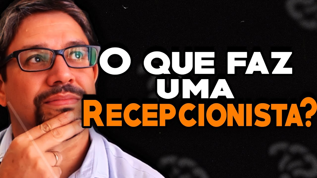 ✔️ O que faz uma RECEPCIONISTA? Descrição completa das funções de recepcionista. CONFIRA AQUI!