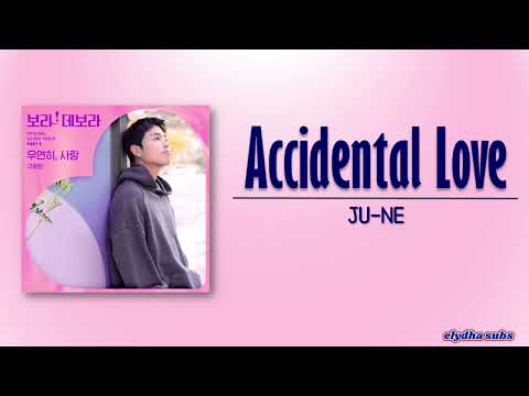 JU-NE - Accidental Love (우연히, 사랑) [Bo Ra! Deborah OST Part 6] [Rom|Eng Lyric]