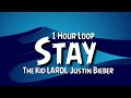 The Kid LAROI, Justin Bieber - Stay {1 Hour Loop} The Kid LAROI, Justin Bieber - Stay {1 Hour Loop}