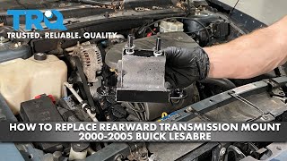 How to Replace Rearward Transmission Mount 2000-2005 Buick LeSabre