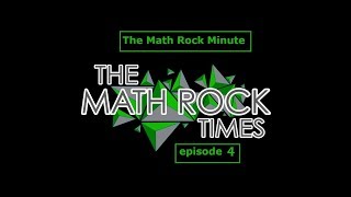 The Math Rock Minute - Episode 4