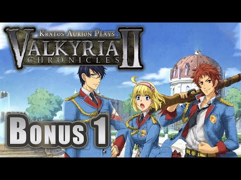 Kratos plays Valkyria Chronicles 2 Bonus 1: Jugin's Classmate Mission!