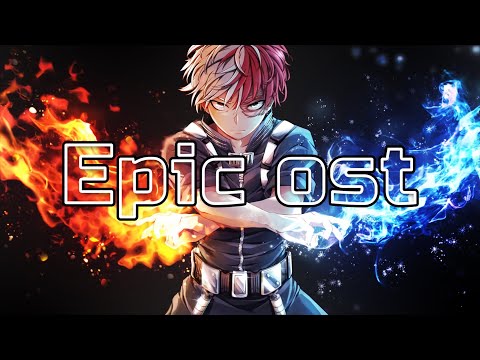 Epic Anime OST - My Hero Academia - Shoto Todoroki Theme