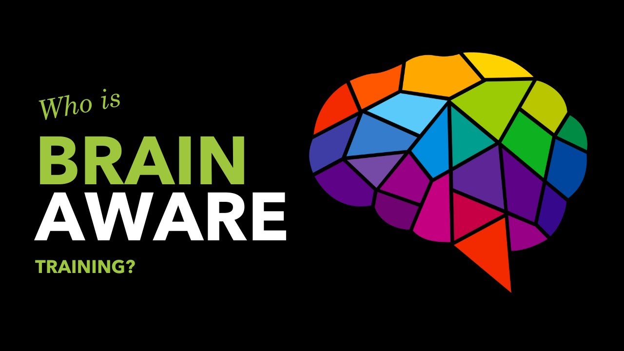 Who is Brain Aware Training?