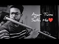Agar Tum Sath Ho on Flute | Anurag