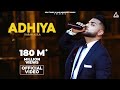 Adhiya (Official Video) | Karan Aujla | YeahProof | Street Gang Music| Latest Punjabi Songs  | Sky