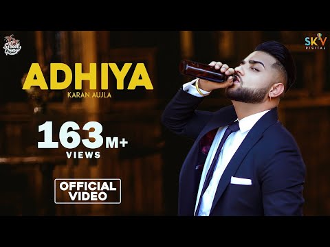 Adhiya (Official Video) | Karan Aujla | YeahProof | Street Gang Music| Latest Punjabi Songs  | Sky