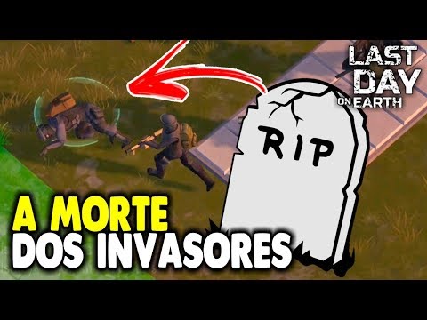 THE DEATH OF THE INVADERS- Last Day On Earth