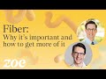 Fiber: Why it's important and how to get more of it | Dr Will Bulsiewicz