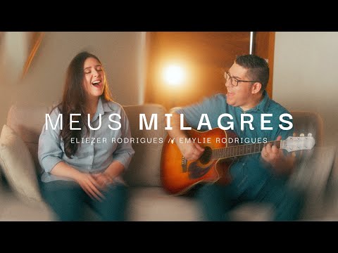Meus Milagres - Eliezer Rodrigues