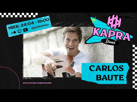 KAPRA Diner #5X05 - CARLOS BAUTE - LIVE!!!!!