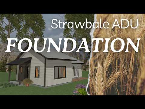 Building a Strawbale ADU- Grade Beam Foundation