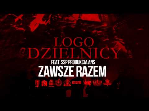 LOGO DZIELNICY Feat. SSP - ZAWSZE RAZEM (PROD.ANS)