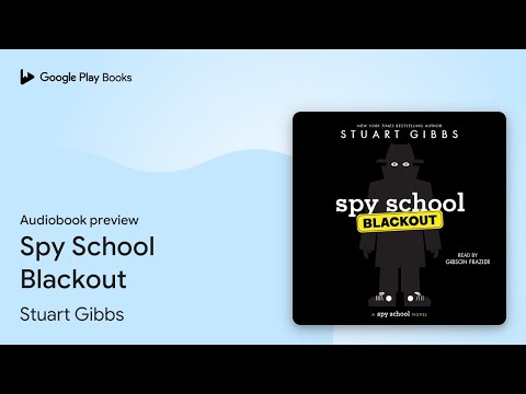 Spy School Blackout by Stuart Gibbs · Audiobook preview