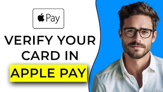 How To Verify Your Card In Apple Pay