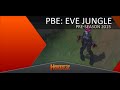 [PBE]: Pre-season Eve jungle full gameplay 