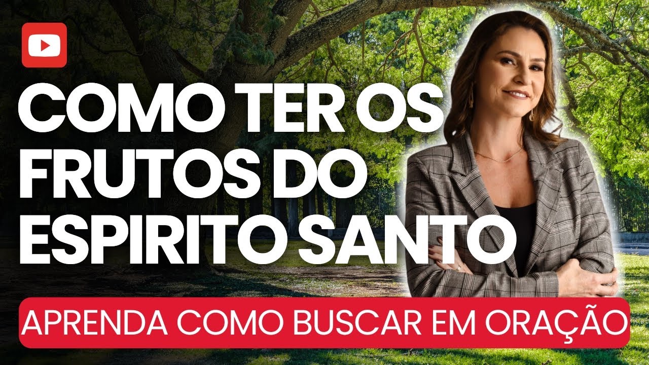 DESCUBRA COMO ORAR e Desenvolver os Frutos do Espírito em Sua Caminhada Cristã
