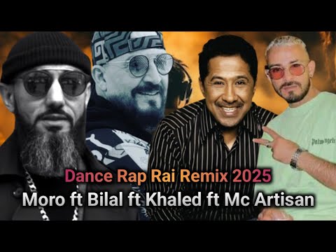 Cheb Khaled ft Cheb Bilal ft Moro ft Mc Artisan - lLaadyane Rap Rai Remix 2025