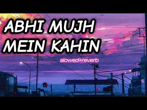 Abhi Mujh Mein Kahin [Slowed+Reverb] Sonu Nigam |