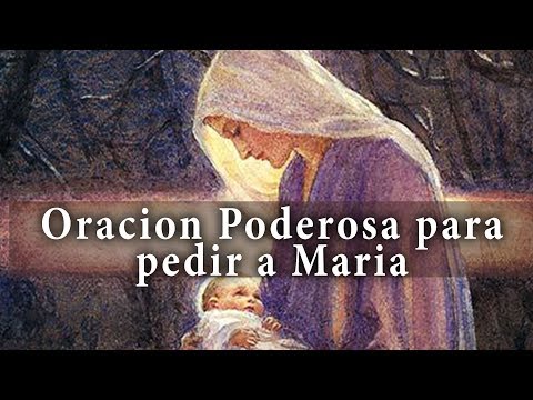 Oración  Poderosa para pedir a la Virgen  Maria Nos Acompañe en todo Momento