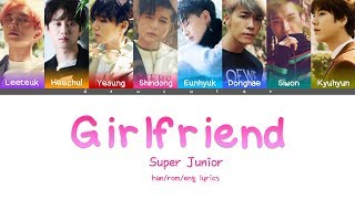 SUPER JUNIOR (슈퍼주니어) - GIRLFRIEND (예뻐 보여) Lyrics (Color Coded Han/Rom/Eng)