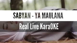 Download lagu Lirik SABYAN - YA MAULANA [Real Live KaraOKE] mp3