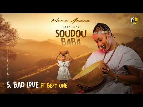 MAMA ANANE BAD LOVE FEAT BEZY ONE 2024