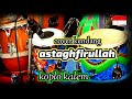 Astaghfirullah Koplo Version