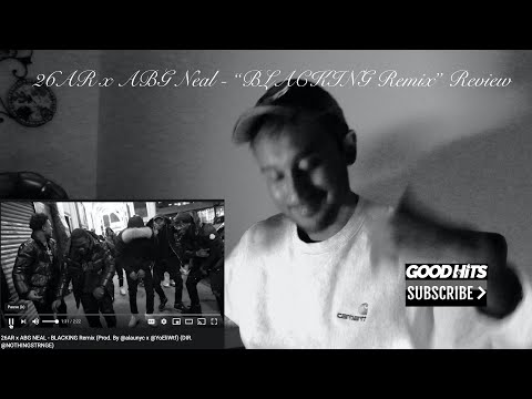 26AR x ABG Neal - BLACKING Remix - GoodhitsTV Review #14