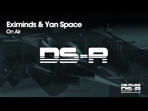 Eximinds & Yan Space - On Air [OUT NOW]