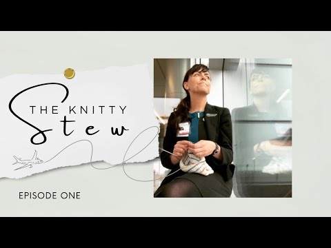 THE KNITTY STEW ║ EPISODE 1 ║