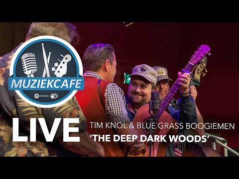 Tim Knol & Blue Grass Boogiemen - 'The Deep Dark Woods' live bij Muziekcafé