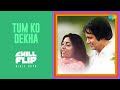 Tum Ko Dekha Chill Flip Dixit Seth Chitra Singh Jagjit Singh Hindi Songs