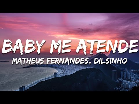 Matheus Fernandes, Dilsinho - Baby Me Atende (Letra/Lyrics)