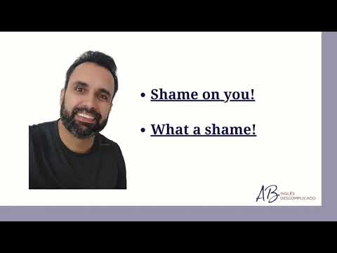 Shame on you! e What a shame!