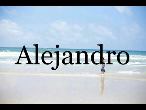 How To Pronounce Alejandro🌈🌈🌈🌈🌈🌈Pronunciation Of Alejandro