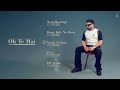 OH TE MAI Jukebox Manjit Sahota Black Virus Latest Punjabi Songs 2024