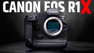 Canon EOS R1X - KING of Flagship Camera?