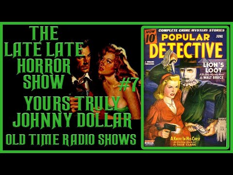 YOURS TRULY JOHNNY DOLLAR ( BOB BAILEY ) OLD TIME RADIO SHOWS #7