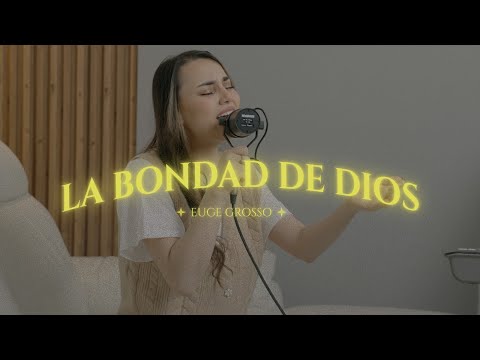 La bondad de Dios - Euge Grosso | Momentos con Dios