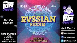 DJ RetroActive - Rvssian Riddim Mix [Head Concussion Records] March 2014