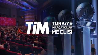 Türkiye İhracatçılar Meclisi | TİM 33. Olağan Genel Kurulu & İhracatın