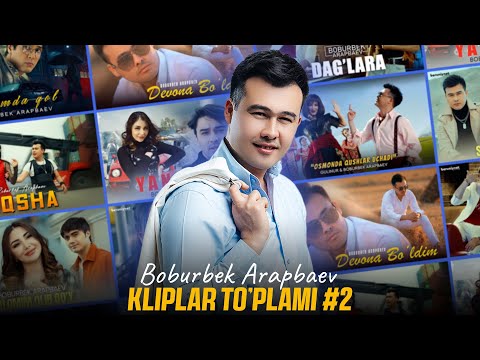 Boburbek Arapbaev - Kliplar to'plami №2